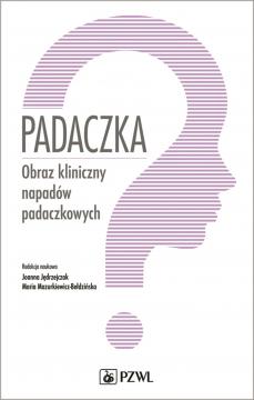 Padaczka. Obraz kliniczny napadów padaczkowych