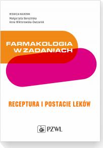 Farmakologia w zadaniach. Receptura i postacie leków