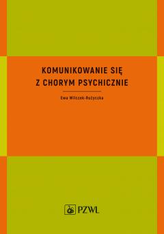 Komunikowanie się z chorym psychicznie