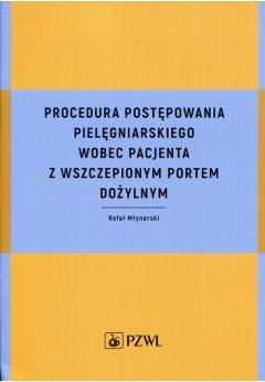 Procedura postępowania pielęgniarskiego wobec pacjenta z wszczepionym portem dożylnym