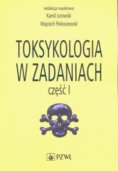 Toksykologia w zadaniach. Część 1