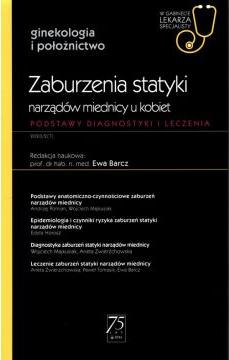 Zaburzenia statyki narządów miednicy u kobiet. Podstawy diagnostyki i leczenia. Ginekologia i położnictwo