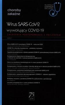 Wirus SARS-CoV-2, wywołujący COVID-19. Zagadnienia postępowania z pacjentem. Choroby zakaźne. W gabinecie lekarza specjalisty