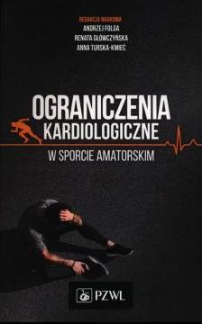 Ograniczenia kardiologiczne w sporcie amatorskim