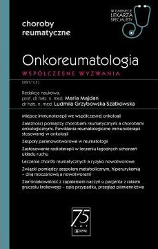 Onkoreumatologia. Współczesne wyzwanie. Choroby reumatyczne. W gabinecie lekarza specjalisty