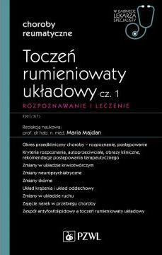 Toczeń rumieniowaty układowy. Część 1. Rozpoznawanie i leczenie. Choroby reumatyczne. W gabinecie lekarza specjalisty