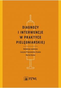 Diagnozy i interwencje w praktyce pielęgniarskiej