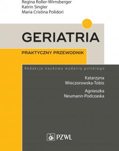 Geriatria. Praktyczny przewodnik