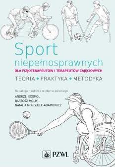 Sport niepełnosprawnych dla fizjoterapeutów i terapeutów zajęciowych