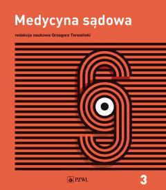 Opiniowanie i kliniczna medycyna sądowa. Medycyna sądowa. Tom 3