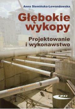 Głębokie wykopy. Projektowanie i wykonawstwo