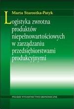 Logistyka zwrotna produktów niepełnowartościowych w zarządzaniu przedsiębiorstwami produkcyjnymi