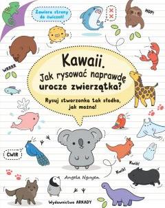 Kawaii jak rysować naprawdę urocze zwierzątka rysuj stworzonka tak słodko jak można