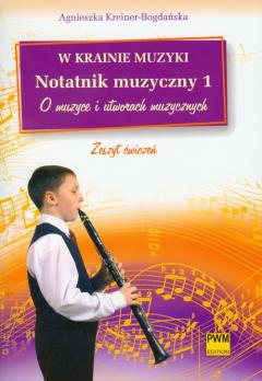 W krainie muzyki. Notatnik muzyczny 1 PWM