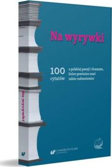 Na wyrywki. 100 cytatów z polskiej poezji...