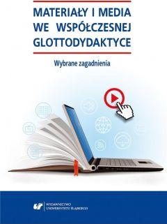 Materiały i media we współczesnej glottodydaktyce