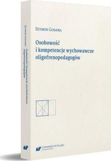 Osobowość i kompetencje wychowawcze oligofrenoped.