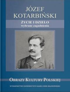 Józef Kotarbiński. Życie i dzieło