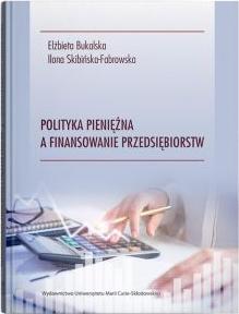 Polityka pieniężna a finansowanie przedsiębiorstw