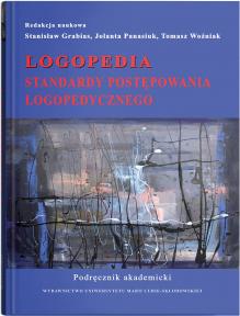 Logopedia. Standardy postępowania logopedycznego. Podręcznik akademicki