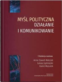 Myśl polityczna działanie i komunikowanie