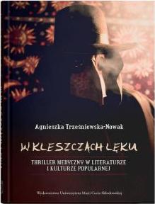 W kleszczach lęku. Thriller medyczny w literaturze