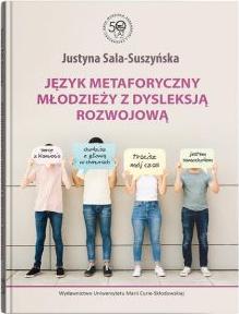 Język metaforyczny młodzieży z dysleksją rozwojową