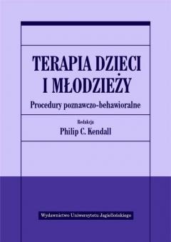 Terapia dzieci i młodzieży. Procedury poznawczo-behawioralne