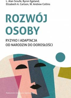 Rozwój osoby. Ryzyko i adaptacja od narodzin do...