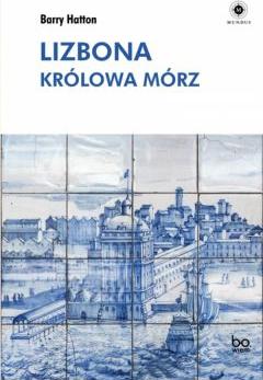 Lizbona. Królowa mórz