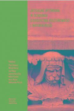 Aktualne wyzwania w ochronie dziedzictwa kultur.