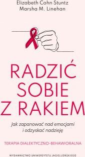 Radzić sobie z rakiem. Jak zapanować nad emocjami i odzyskać nadzieję. Terapia dialektyczno-behawioralna