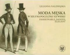 Moda męska w XIX i na początku XX wieku