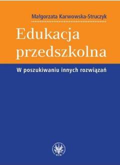 Edukacja przedszkolna W poszukiwaniu innych rozwiązań