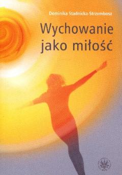 Wychowanie jako miłość