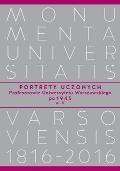 Portrety Uczonych Profesorowie Uniwersytetu Warszawskiego po 1945, A?K