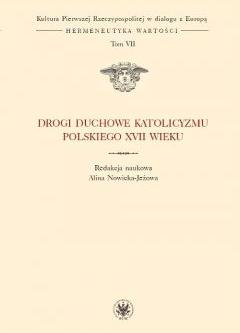 Drogi duchowe katolicyzmu polskiego XVII wieku (t. VII)