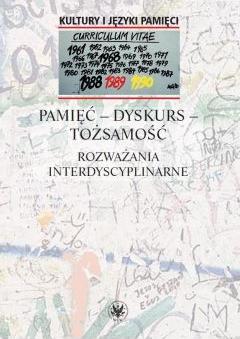 Pamięć - dyskurs - tożsamość.