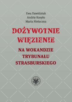 Dożywotnie więzienie na wokandzie trybunału strasburskiego