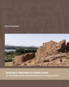 Budowle obronne w Górnej Nubii na podstawie badań archeologicznych i etnologicznych