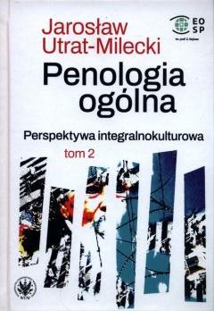 Penologia ogólna. Perspektywa integralnokulturowa. Tom 2