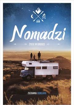 Nomadzi. Życie w drodze