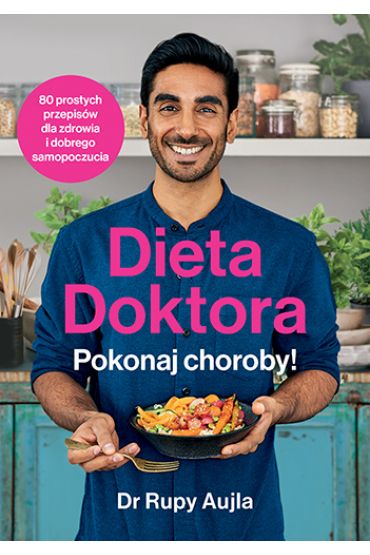 Dieta Doktora. Pokonaj choroby!