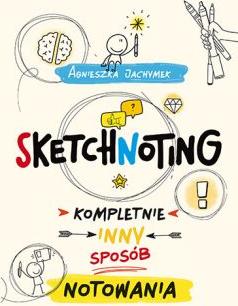 Sketchnoting. Kompletnie inny sposób notowania