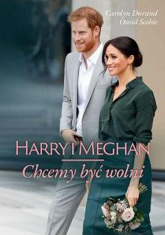 Harry i Meghan. Chcemy być wolni (pocket)