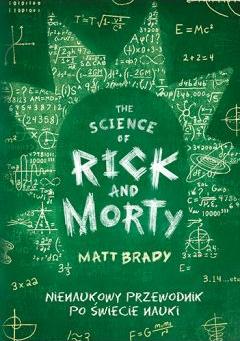 The Science of Rick and Morty. Nienaukowy...