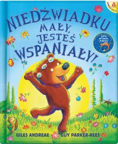 Niedźwiadku mały, jesteś wspaniały!