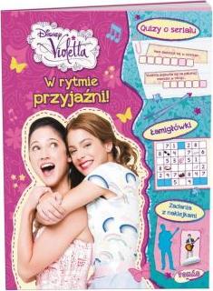 Disney Violetta. W rytmie przyjaźni