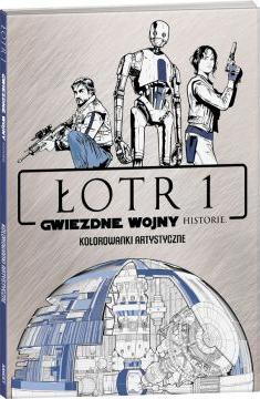 Star Wars. Łotr 1. Gwiezdne Wojny Historie. Kolorowanki artystyczne