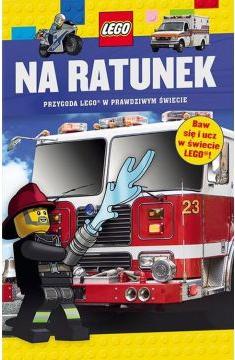 LEGO. Na ratunek. Przygoda LEGO w prawdziwym świecie